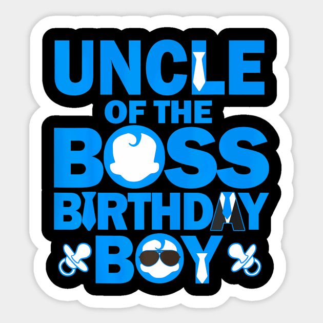 Uncle Of The Boss Birthday Boy Baby Family Party Decor Sticker by huldap creative